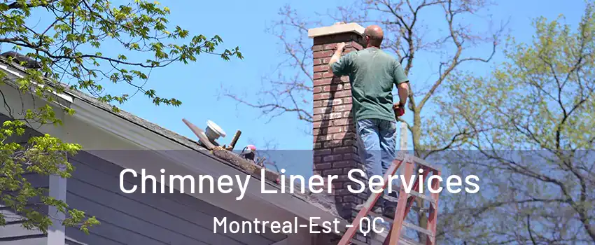  Chimney Liner Services Montreal-Est - QC
