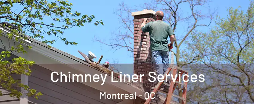  Chimney Liner Services Montreal - QC