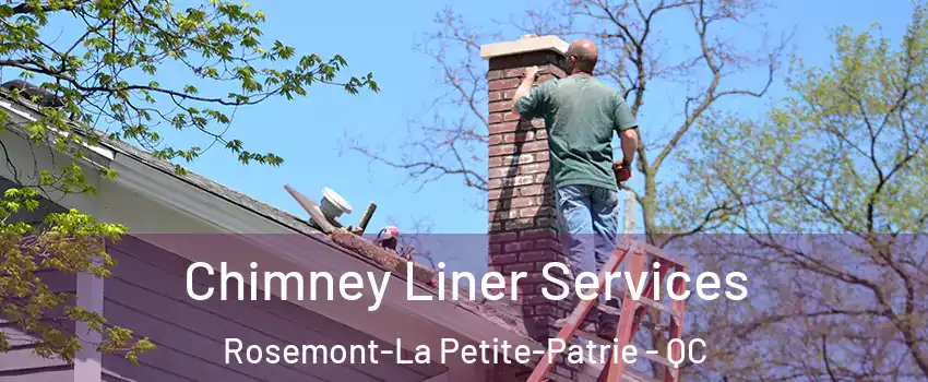  Chimney Liner Services Rosemont-La Petite-Patrie - QC