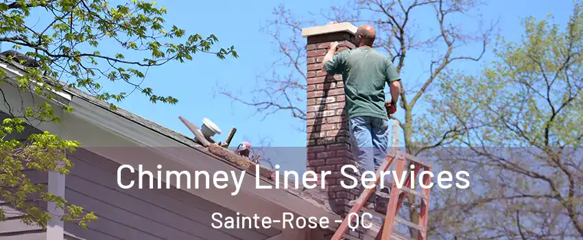  Chimney Liner Services Sainte-Rose - QC