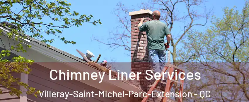  Chimney Liner Services Villeray-Saint-Michel-Parc-Extension - QC