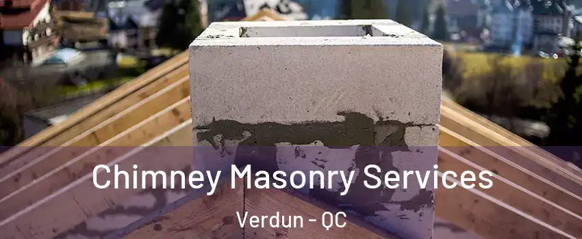  Chimney Masonry Services Verdun - QC