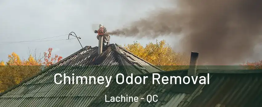  Chimney Odor Removal Lachine - QC