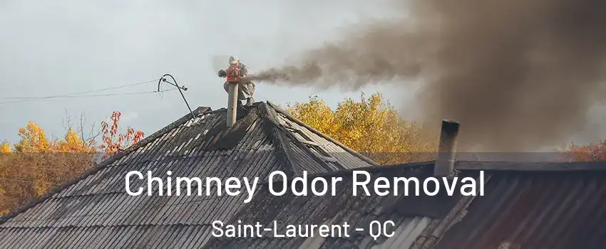  Chimney Odor Removal Saint-Laurent - QC