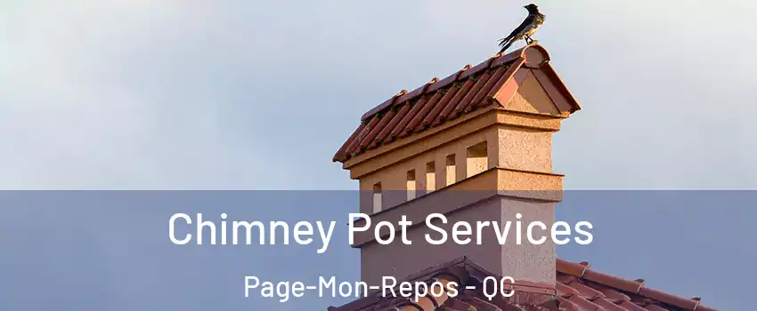  Chimney Pot Services Page-Mon-Repos - QC
