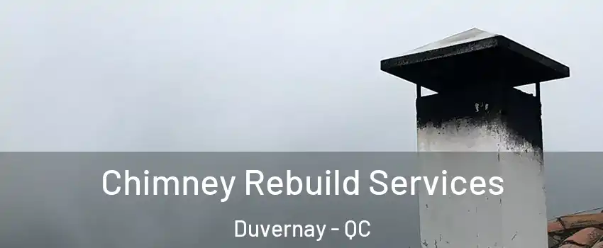  Chimney Rebuild Services Duvernay - QC