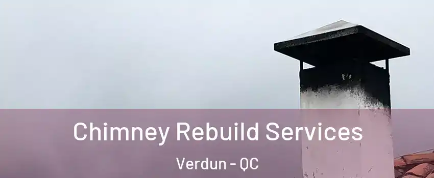  Chimney Rebuild Services Verdun - QC