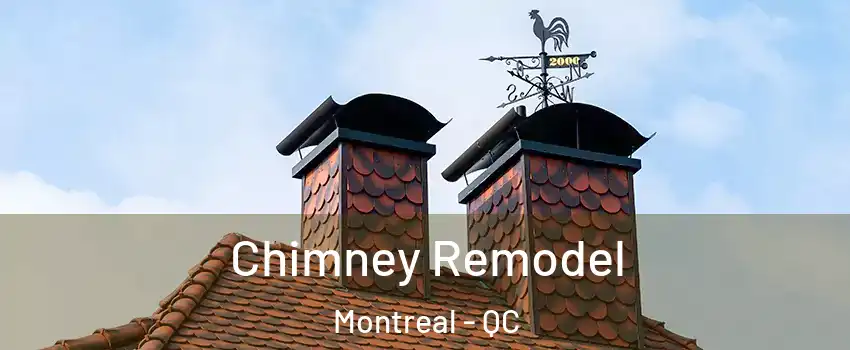  Chimney Remodel Montreal - QC
