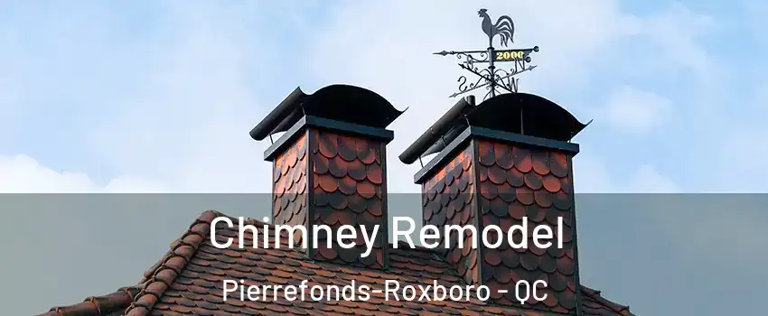  Chimney Remodel Pierrefonds-Roxboro - QC