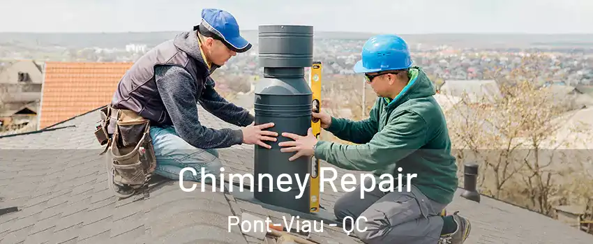  Chimney Repair Pont-Viau - QC