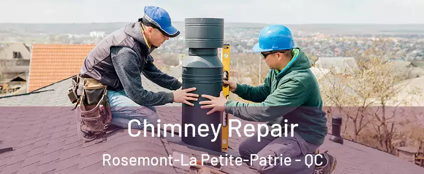  Chimney Repair Rosemont-La Petite-Patrie - QC