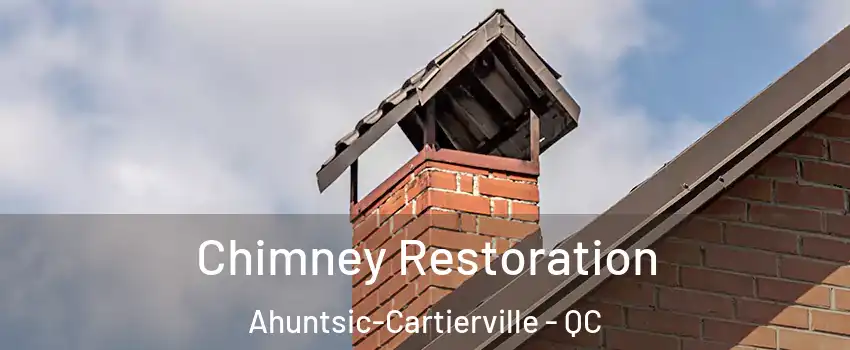  Chimney Restoration Ahuntsic-Cartierville - QC