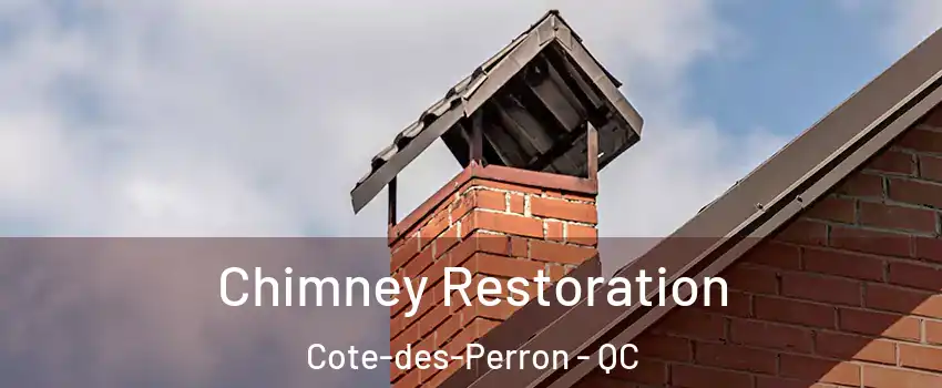  Chimney Restoration Cote-des-Perron - QC