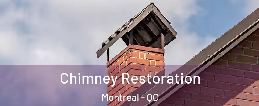  Chimney Restoration Montreal - QC