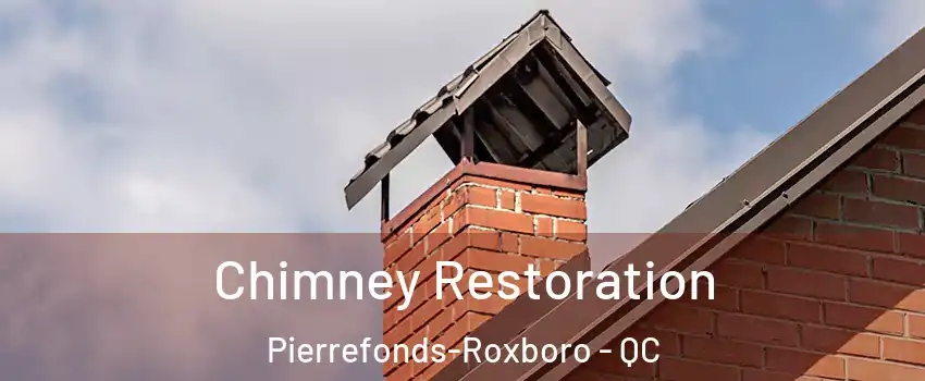  Chimney Restoration Pierrefonds-Roxboro - QC