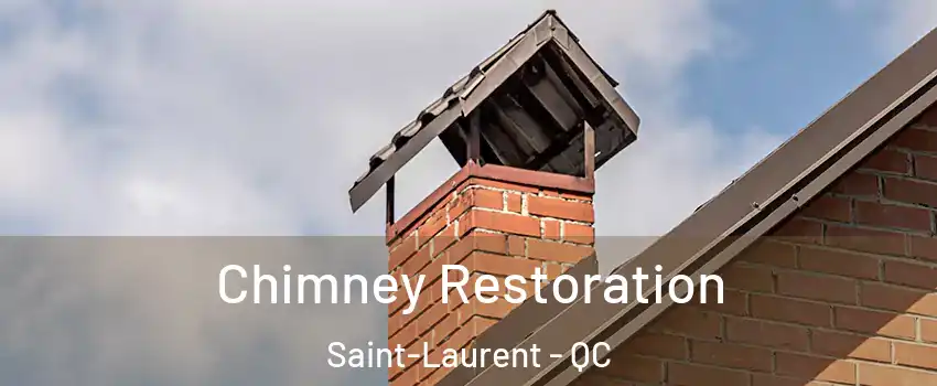  Chimney Restoration Saint-Laurent - QC