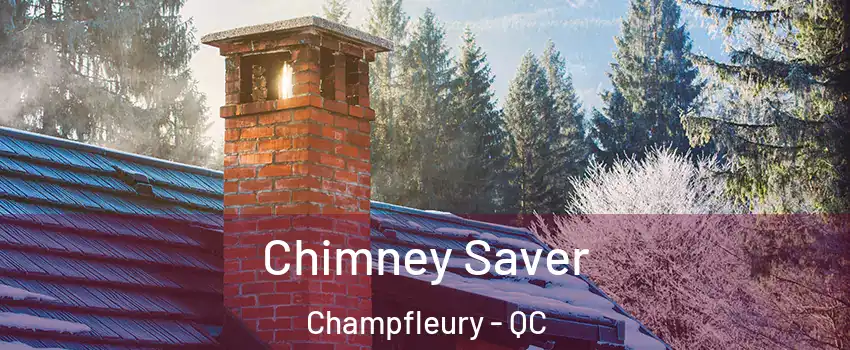  Chimney Saver Champfleury - QC
