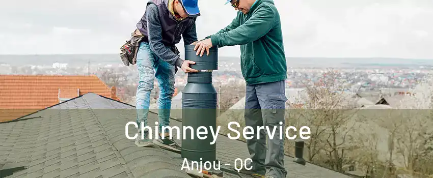  Chimney Service Anjou - QC