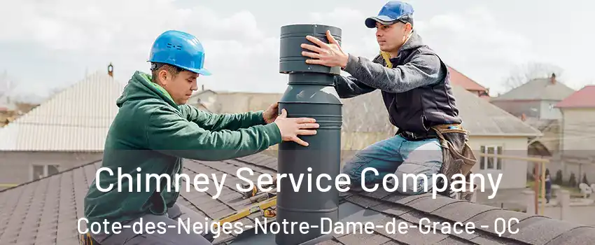  Chimney Service Company Cote-des-Neiges-Notre-Dame-de-Grace - QC