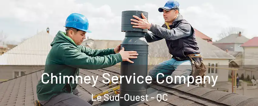  Chimney Service Company Le Sud-Ouest - QC