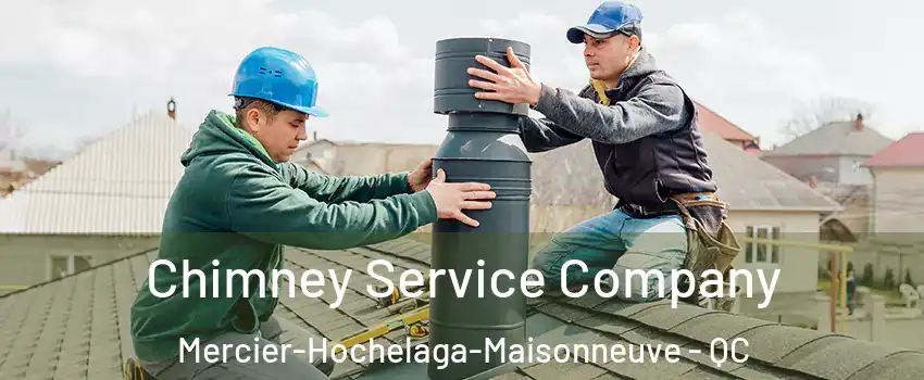  Chimney Service Company Mercier-Hochelaga-Maisonneuve - QC
