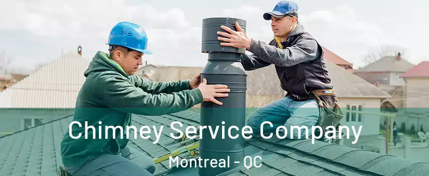  Chimney Service Company Montreal - QC