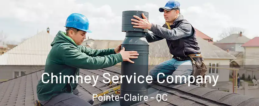  Chimney Service Company Pointe-Claire - QC