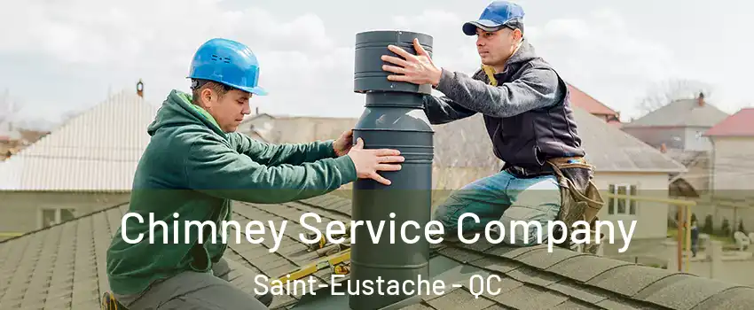  Chimney Service Company Saint-Eustache - QC