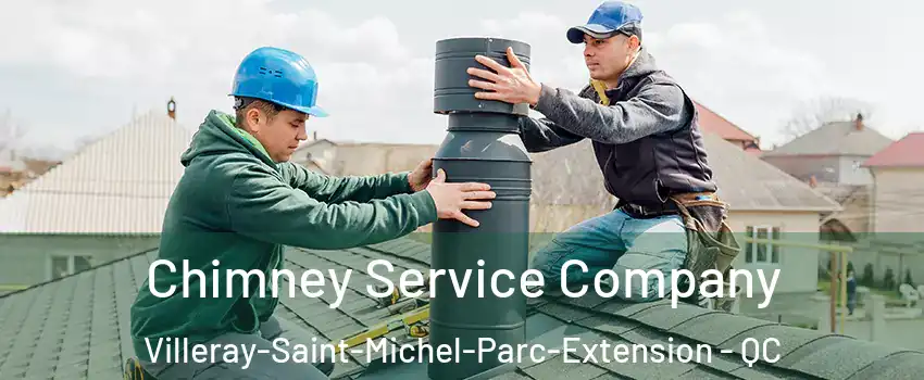  Chimney Service Company Villeray-Saint-Michel-Parc-Extension - QC