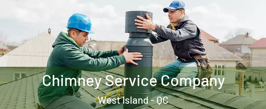  Chimney Service Company West Island - QC