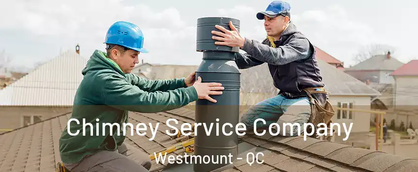  Chimney Service Company Westmount - QC