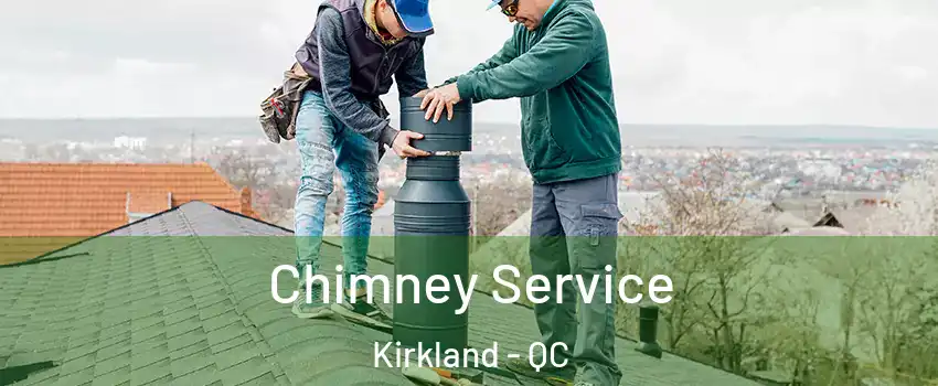  Chimney Service Kirkland - QC