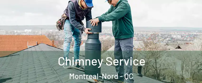  Chimney Service Montreal-Nord - QC