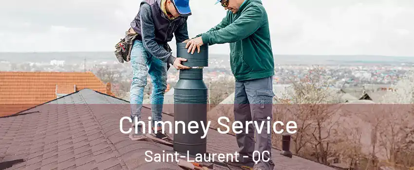 Chimney Service Saint-Laurent - QC