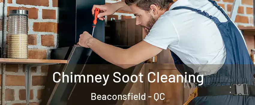  Chimney Soot Cleaning Beaconsfield - QC