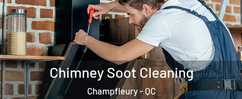  Chimney Soot Cleaning Champfleury - QC