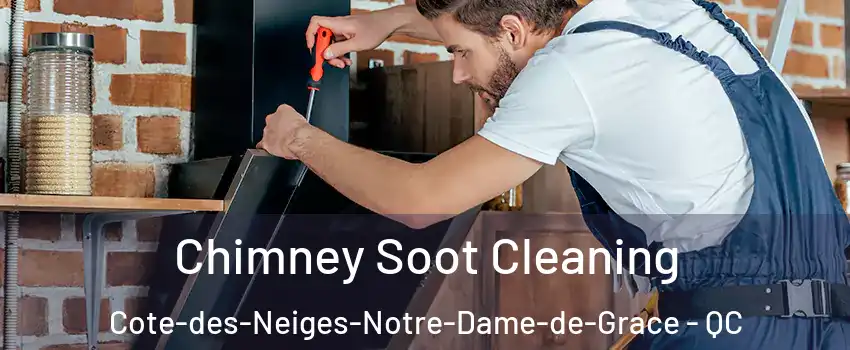  Chimney Soot Cleaning Cote-des-Neiges-Notre-Dame-de-Grace - QC