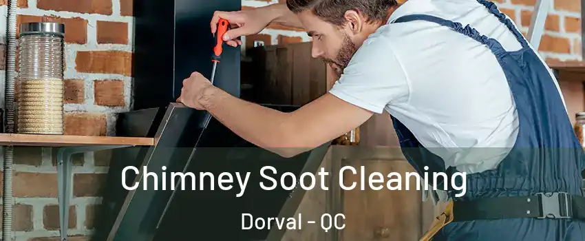  Chimney Soot Cleaning Dorval - QC