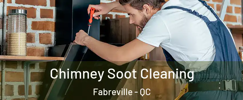  Chimney Soot Cleaning Fabreville - QC