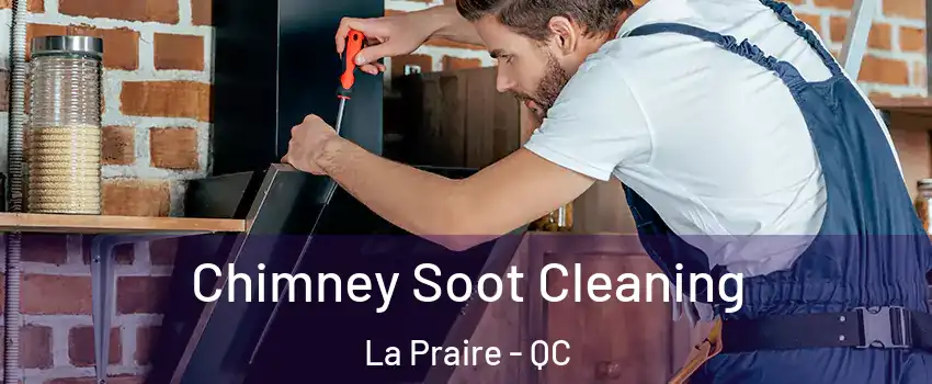  Chimney Soot Cleaning La Praire - QC