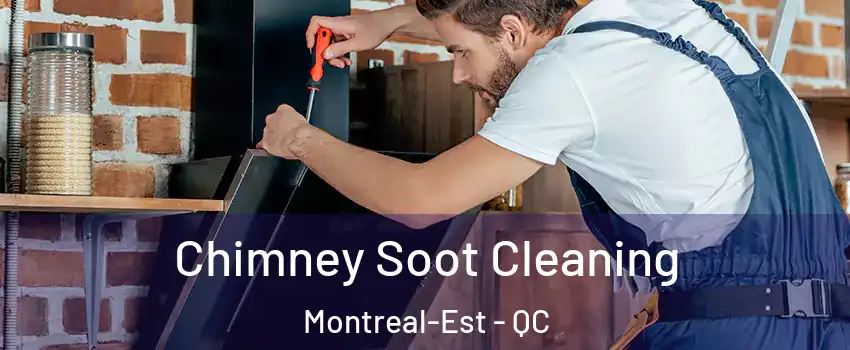  Chimney Soot Cleaning Montreal-Est - QC