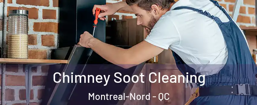  Chimney Soot Cleaning Montreal-Nord - QC