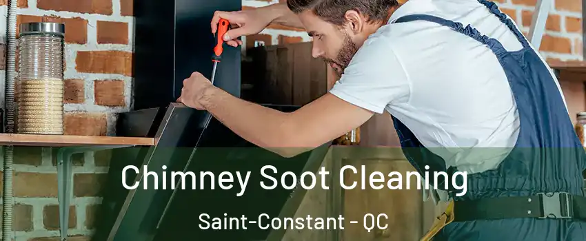  Chimney Soot Cleaning Saint-Constant - QC