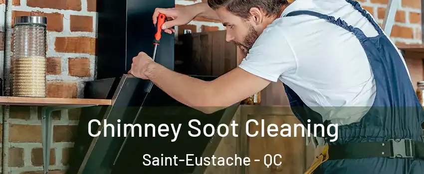  Chimney Soot Cleaning Saint-Eustache - QC