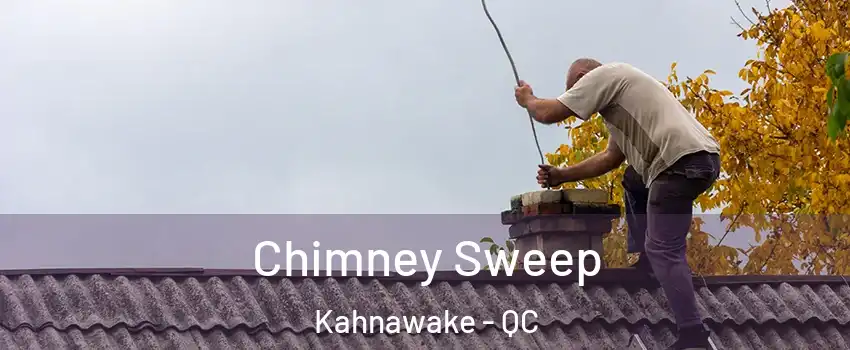  Chimney Sweep Kahnawake - QC