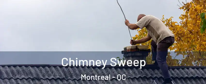  Chimney Sweep Montreal - QC