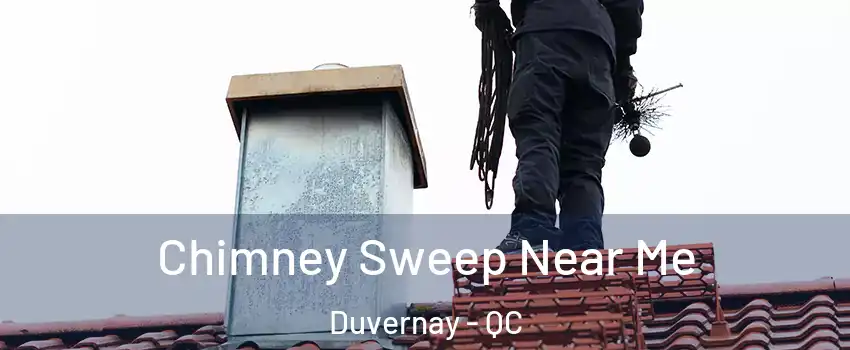  Chimney Sweep Near Me Duvernay - QC
