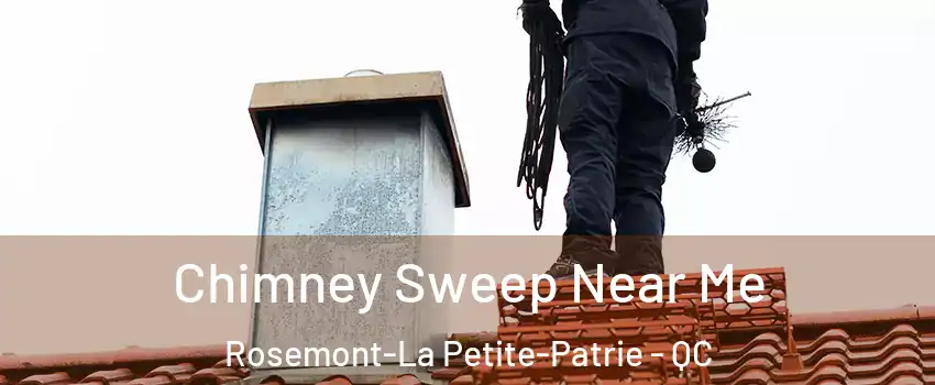 Chimney Sweep Near Me Rosemont-La Petite-Patrie - QC