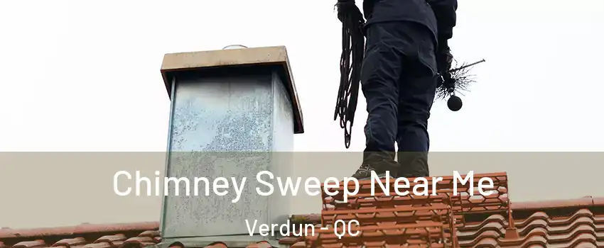  Chimney Sweep Near Me Verdun - QC