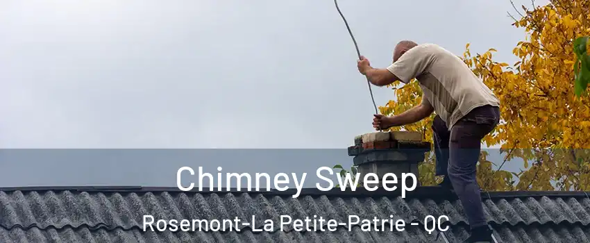  Chimney Sweep Rosemont-La Petite-Patrie - QC